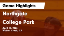 Northgate  vs College Park  Game Highlights - April 18, 2023
