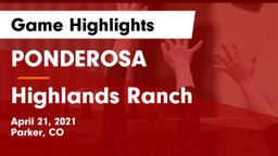 PONDEROSA  vs Highlands Ranch  Game Highlights - April 21, 2021