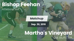 Matchup: Bishop Feehan vs. Martha's Vineyard  2016