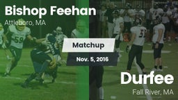 Matchup: Bishop Feehan vs. Durfee  2016