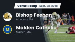 Recap: Bishop Feehan  vs. Malden Catholic  2018