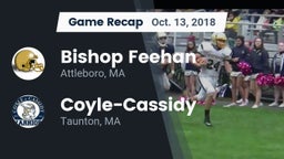 Recap: Bishop Feehan  vs. Coyle-Cassidy  2018