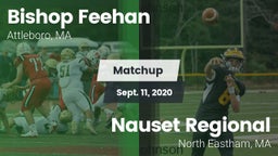 Matchup: Bishop Feehan vs. Nauset Regional  2020