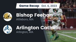 Recap: Bishop Feehan  vs. Arlington Catholic  2023