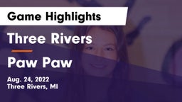 Three Rivers  vs Paw Paw  Game Highlights - Aug. 24, 2022