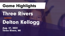 Three Rivers  vs Delton Kellogg Game Highlights - Aug. 27, 2022