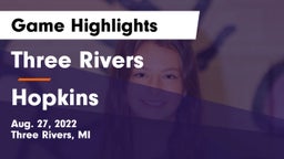 Three Rivers  vs Hopkins  Game Highlights - Aug. 27, 2022