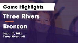 Three Rivers  vs Bronson  Game Highlights - Sept. 17, 2022