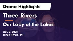 Three Rivers  vs Our Lady of the Lakes  Game Highlights - Oct. 8, 2022