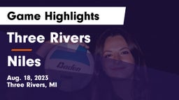 Three Rivers  vs Niles  Game Highlights - Aug. 18, 2023