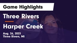 Three Rivers  vs Harper Creek  Game Highlights - Aug. 26, 2023