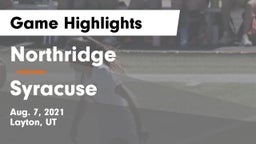 Northridge  vs Syracuse  Game Highlights - Aug. 7, 2021