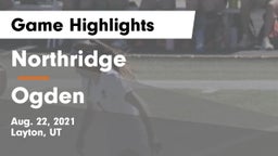 Northridge  vs Ogden  Game Highlights - Aug. 22, 2021