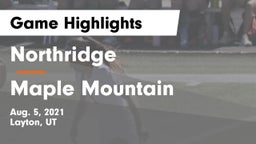 Northridge  vs Maple Mountain  Game Highlights - Aug. 5, 2021