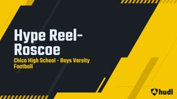 Chico football highlights Hype Reel-Roscoe