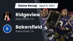 Recap: Ridgeview  vs. Bakersfield  2021