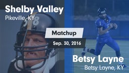 Matchup: Shelby Valley High S vs. Betsy Layne  2016