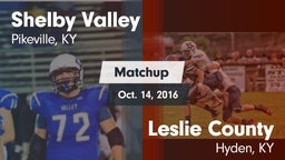 Matchup: Shelby Valley High S vs. Leslie County  2016