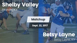 Matchup: Shelby Valley High S vs. Betsy Layne  2017