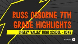 Highlight of Russ Osborne 7th Grade Highlights