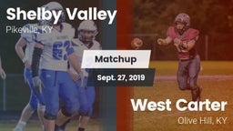 Matchup: Shelby Valley High S vs. West Carter  2019