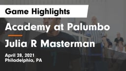 Academy at Palumbo  vs Julia R Masterman  Game Highlights - April 28, 2021