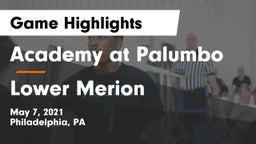 Academy at Palumbo  vs Lower Merion  Game Highlights - May 7, 2021