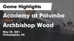 Academy at Palumbo  vs Archbishop Wood  Game Highlights - May 28, 2021