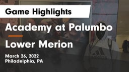 Academy at Palumbo  vs Lower Merion  Game Highlights - March 26, 2022