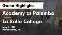 Academy at Palumbo  vs La Salle College  Game Highlights - May 6, 2022