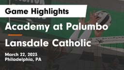 Academy at Palumbo  vs Lansdale Catholic Game Highlights - March 22, 2023