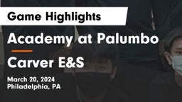 Academy at Palumbo  vs Carver E&S Game Highlights - March 20, 2024