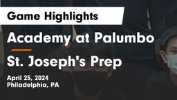 Academy at Palumbo  vs St. Joseph's Prep  Game Highlights - April 25, 2024
