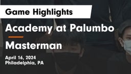 Academy at Palumbo  vs Masterman Game Highlights - April 16, 2024