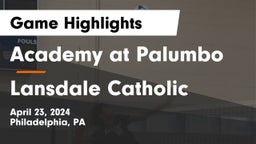 Academy at Palumbo  vs Lansdale Catholic Game Highlights - April 23, 2024
