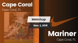 Matchup: Cape Coral vs. Mariner  2018
