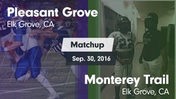 Matchup: Pleasant Grove vs. Monterey Trail  2016