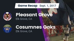 Recap: Pleasant Grove  vs. Cosumnes Oaks  2017