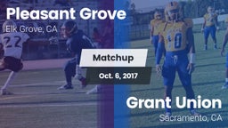 Matchup: Pleasant Grove vs. Grant Union  2017