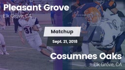 Matchup: Pleasant Grove vs. Cosumnes Oaks  2018