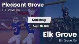 Matchup: Pleasant Grove vs. Elk Grove  2018