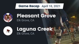 Recap: Pleasant Grove  vs. Laguna Creek  2021