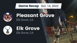 Recap: Pleasant Grove  vs. Elk Grove  2022