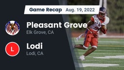 Recap: Pleasant Grove  vs. Lodi  2022