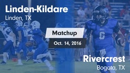 Matchup: Linden-Kildare vs. Rivercrest  2016