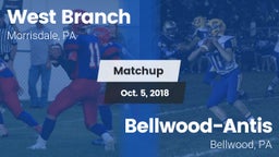 Matchup: West Branch vs. Bellwood-Antis  2018