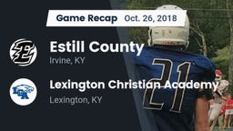 Recap: Estill County  vs. Lexington Christian Academy 2018