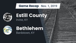 Recap: Estill County  vs. Bethlehem  2019