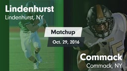 Matchup: Lindenhurst vs. Commack  2016