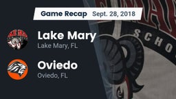 Recap: Lake Mary  vs. Oviedo  2018